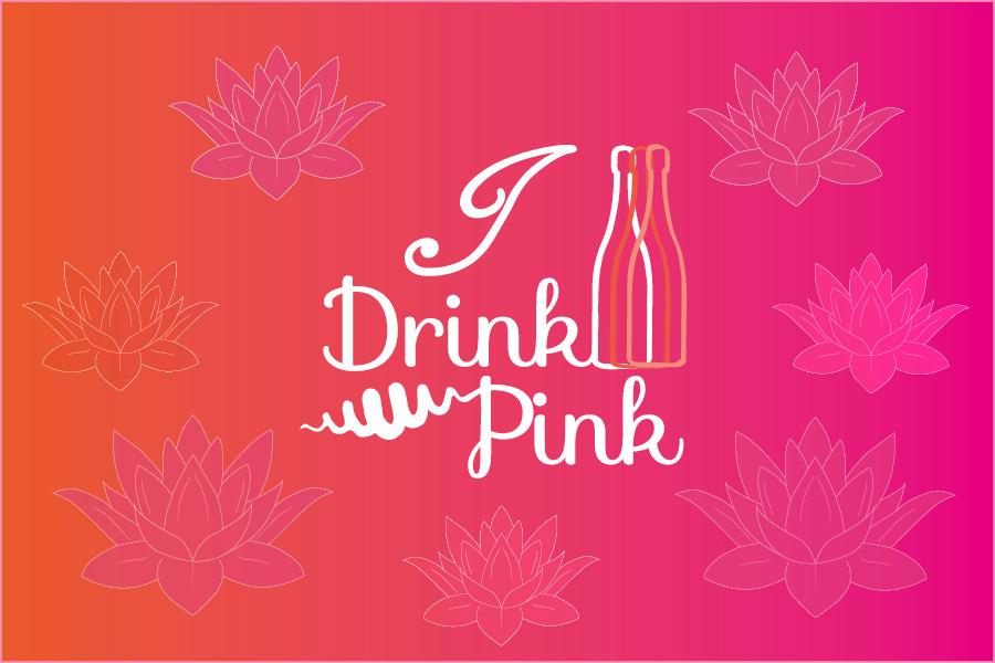 I drink pink