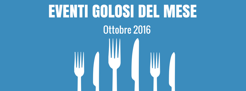 eventi-golosi-ottobre-2016
